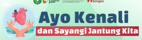 [SELASEH-Selasa Sehat] - Ayo Kenali dan Sayangi Jantung Kita